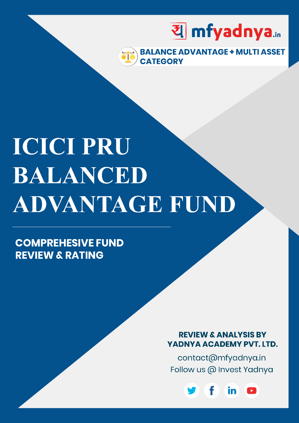 This e-book offers a comprehensive mutual fund review of ICICI Pru Balanced Advantage Fund . It reviews the fund's return, ratio, allocation etc. ✔ Detailed Mutual Fund Analysis ✔ Latest Research Reports